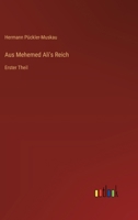 Aus Mehemed Ali's Reich: Erster Theil 3368540602 Book Cover