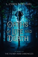 Oaths of Life and Death (The Faumen War Chronicles) B0CN2KCXZK Book Cover