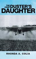 The Crop Duster's Daughter 1514430215 Book Cover
