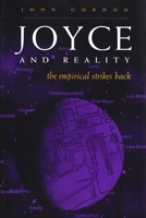 Joyce and Reality: The Empirical Strikes Back (Irish Studies) 0815630190 Book Cover