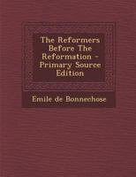 The Reformers Before The Reformation 1018189971 Book Cover