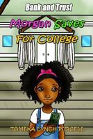 Morgan Saves for college 1973885980 Book Cover