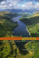 The Dawn of Green: Manchester, Thirlmere, and Modern Environmentalism 0226720829 Book Cover
