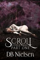 Scroll, Part One 1542552508 Book Cover