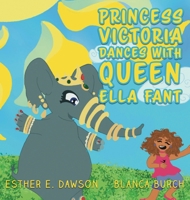 Princess Victoria Dances With Queen Ella Fant B0CNKNHYYS Book Cover