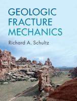 Geologic Fracture Mechanics 1107189993 Book Cover