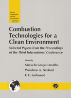 Combustion Technology for a Clean Environment: Proceedings of the Third International Conference on Combustion Technology for a Clean Environment: Selected ... (Energy, Combustion and the Environment, 1560329777 Book Cover