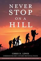 Never Stop on a Hill 1535154462 Book Cover