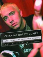 Eminem: Cleaning Out My Closet: The Stories Behind Every Song 1560259469 Book Cover