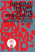 General Theory of the Precariat : Great Recession, Revolution, Reaction 9492302187 Book Cover