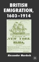British Emigration, 1603 - 1914 0333764919 Book Cover