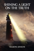 Shining A Light on the Truth 191705470X Book Cover