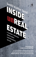 Inside Unreal Estate: A Journey through India's Most Controversial Sector 0670088528 Book Cover