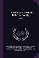 Transactions of the American Fisheries Society, Volumes 48-49 1286740436 Book Cover