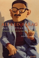 Alfred Farag and Egyptian Theater: The Poetics of Disguise, With Four Short Plays and a Monologue (Modern Middle East Literature in Translation Series) 0815631634 Book Cover