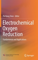 Electrochemical Oxygen Reduction: Fundamental and Applications 9813360763 Book Cover