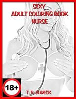 Sexy Adult Coloring Book Nurse 1729037259 Book Cover