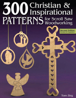 300 Christian & Inspirational Patterns for Scroll Saw Woodworking 1565234308 Book Cover