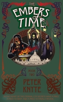 The Embers of Time 0993087485 Book Cover