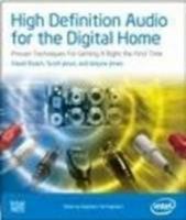 High Definition Audio for the Digital Home: Proven Techniques For Getting It Right The First Time (Computer System Design) 097648322X Book Cover