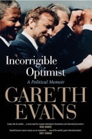 Incorrigible Optimist: A Political Memoir 0522866441 Book Cover