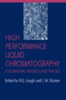 High Performance Liquid Chromatography: Fundamental principles and practice 0751400769 Book Cover