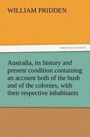Australia Its History and Present Condition 9387600513 Book Cover