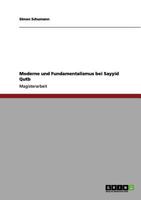 Moderne und Fundamentalismus bei Sayyid Qutb 3656040184 Book Cover