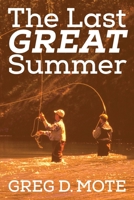 The Last Great Summer 1977236146 Book Cover