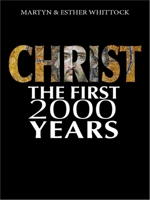 Christ: The First Two Thousand Years: From holy man to global brand: how our view of Christ has changed across 0745970451 Book Cover