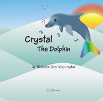 Crystal The Dolphin 0991519027 Book Cover