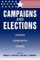 Campaigns and Elections: Issues, Concepts, Cases 1588261441 Book Cover