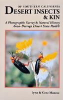 Desert Insects & Kin of Southern California: A Photographic Survey & Natural History Anza-Borrego Desert State Park 0961512539 Book Cover