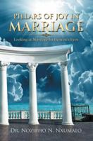 Pillars of Joy in Marriage: Looking at Marriage in Heaven’s Eyes 1973625482 Book Cover