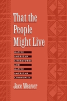 That the People Might Live: Native American Literatures and Native American Community 019512037X Book Cover