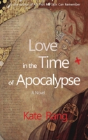 Love in the Time of Apocalypse 1773351532 Book Cover