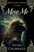 Move Me: A Dark Sides novella B0H343VXN4 Book Cover