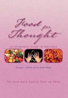 Food for Thought: An Epigenetic Guide to Wellness 1462847234 Book Cover
