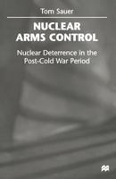 Nuclear Arms Control: Nuclear Deterrence in the Post-Cold War Period 1349267317 Book Cover
