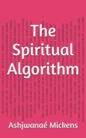 The Spiritual Algorithm B0DQJ28DMY Book Cover