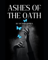 Ashes of the Oath B0FK45LMNL Book Cover