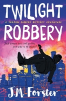 Twilight Robbery 0993070965 Book Cover