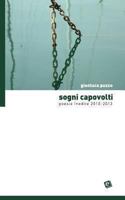 Sogni Capovolti: Poesie Inedite 2010-2013 8898459068 Book Cover