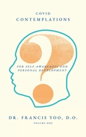 Covid Contemplations: For Self-Awareness and Personal Development--Volume 1 B08D4H2XPY Book Cover