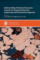 Understanding Petroleum Reservoirs: Towards an Integrated Reservoir Engineering and Geochemical Approach 1862391688 Book Cover