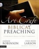 The Art and Craft of Biblical Preaching: A Comprehensive Resource for Today's Communicators 0310252490 Book Cover