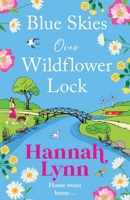 Blue Skies Over Wildflower Lock 1805496611 Book Cover