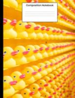 Composition Notebook: Cute Duck College Ruled Notebook Lined Journal Gift For Students 1691793493 Book Cover