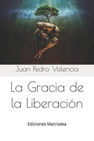 La Gracia de la Liberación null Book Cover