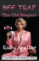 BFF Trap - The Old Respect: A modern romance story (BFF Trap - A modern romance story) 9363568814 Book Cover